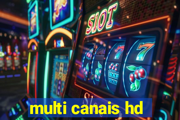 multi canais hd